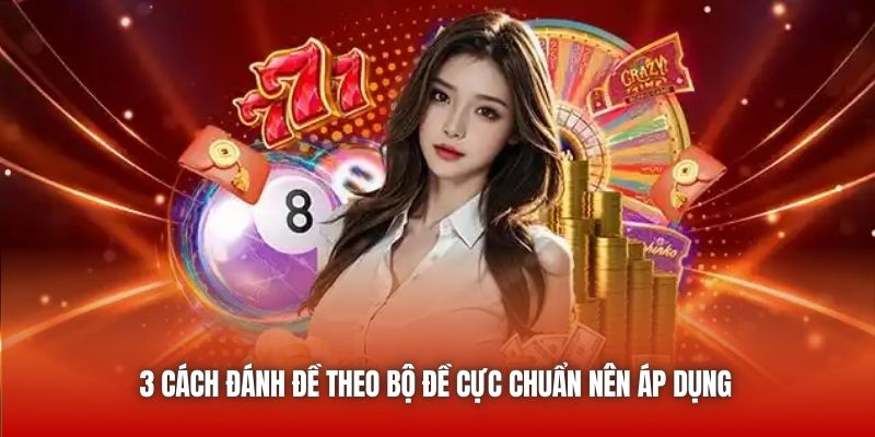 3 cách đánh đề theo bộ đề cực chuẩn nên áp dụng